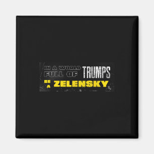Pro Zelensky Be Zelensky Support Ukraine  Magnet