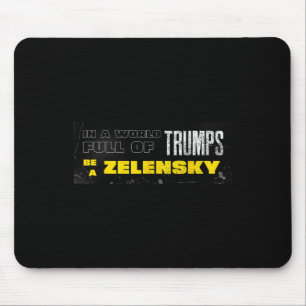 Pro Zelensky Be Zelensky Support Ukraine  Mouse Pad
