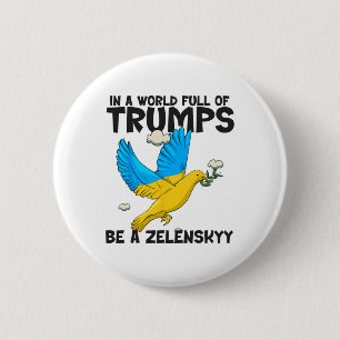 Pro Zelensky The World Needs More Zelensky's Suppo 6 Cm Round Badge