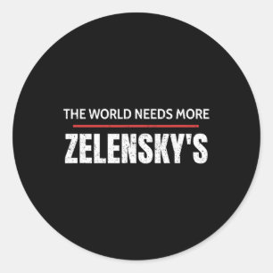 Pro Zelensky The World Needs More Zelensky's Suppo Classic Round Sticker