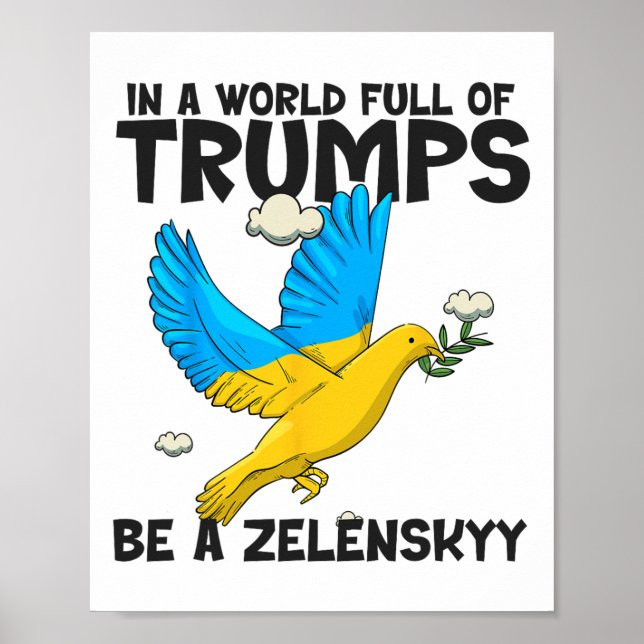 Pro Zelensky The World Needs More Zelensky's Suppo Poster (Front)