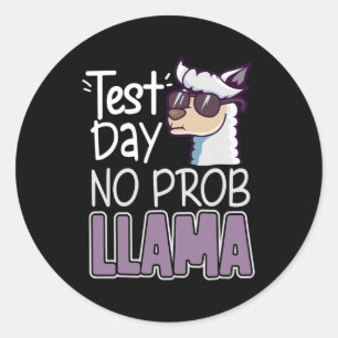 Prob Llama Test Day Testing Shirts For Women Teach Classic Round Sticker