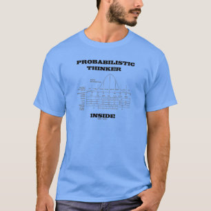 Probabilistic Thinker Inside (Bell Curve Humour) T-Shirt