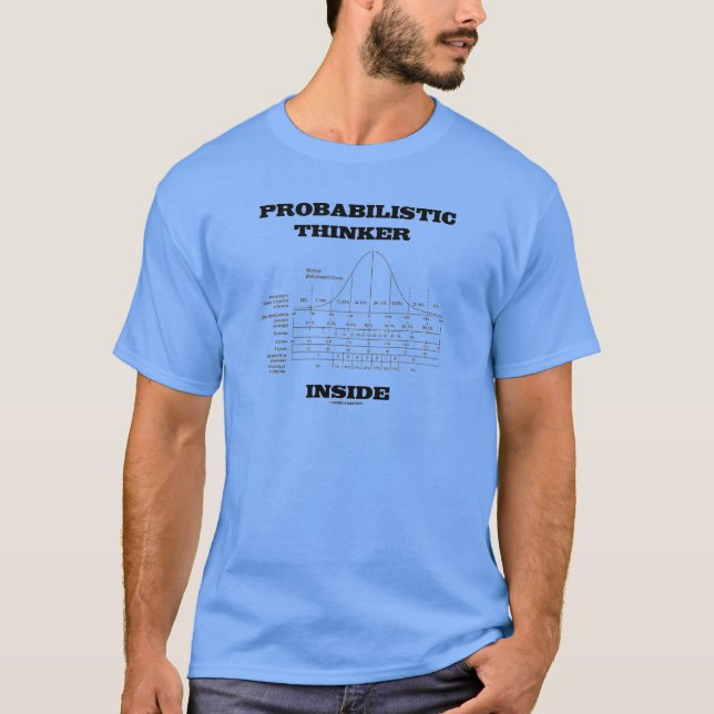 Probabilistic Thinker Inside (Bell Curve Humour) T-Shirt (Front)