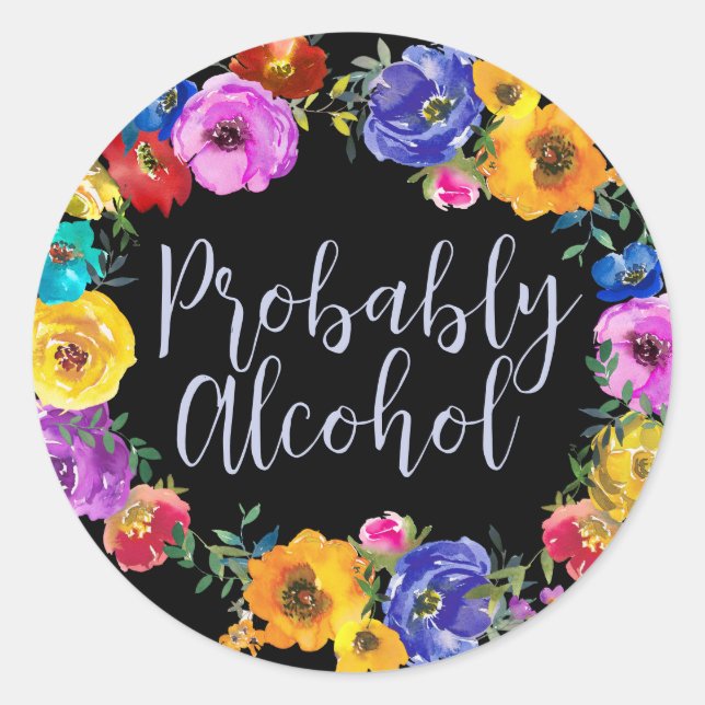 Probably Alcohol Funny and Sarcastic Humour Classic Round Sticker (Front)