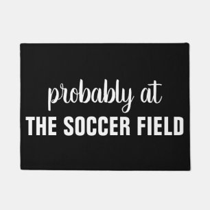 Probably At The Soccer Field Soccer Family Doormat