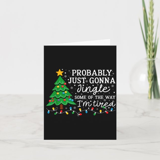 Probably Just Going To Jingle Some Of The Way Chri Card (Front)