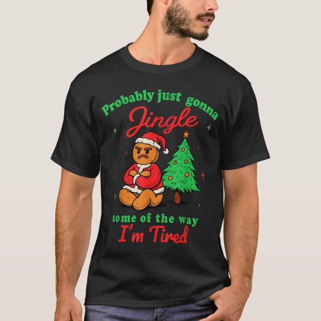 Probably Just Going To Jingle Some Of The Way Chri T-Shirt (Front)