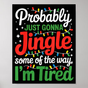 Probably Just Going To Jingle Some Of The Way Funn Poster