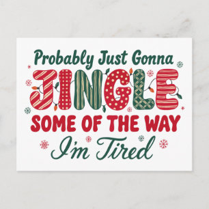 Probably Just Gonna Jingle Some Christmas Xmas Holiday Postcard