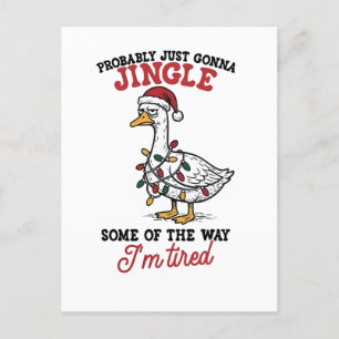 Probably Just Gonna Jingle Some Goose Christmas  Invitation Postcard