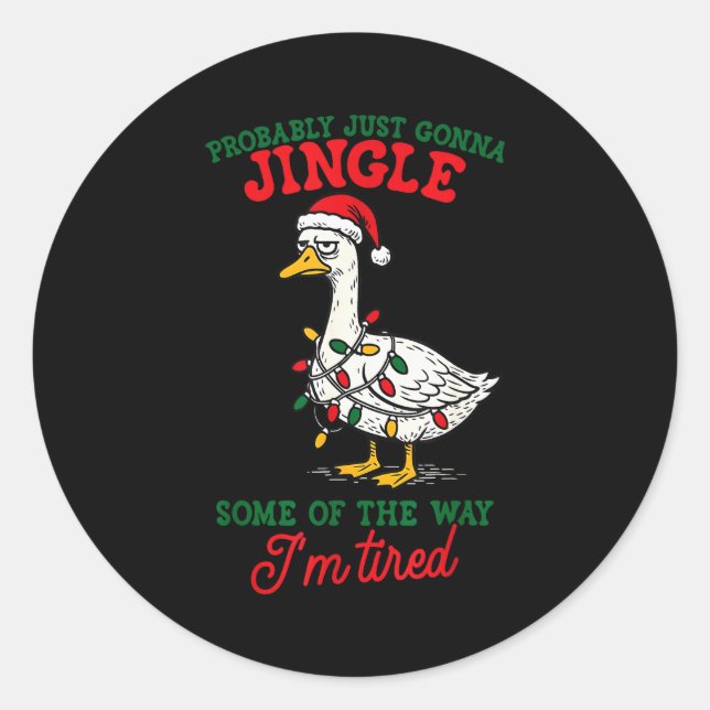 Probably Just Gonna Jingle Some Of The Way Christm Classic Round Sticker (Front)