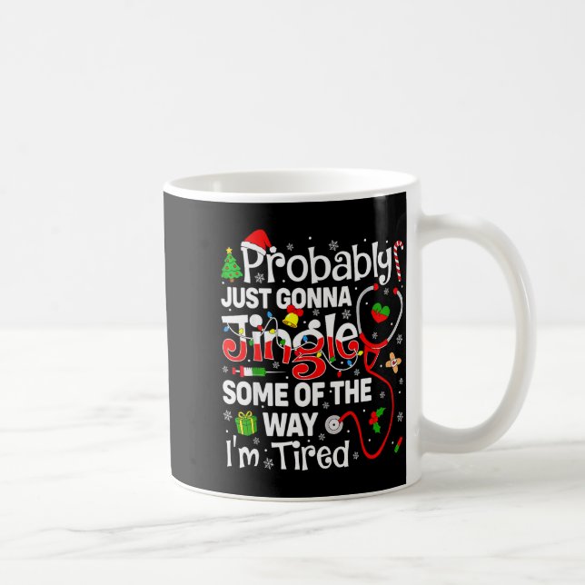 Probably Just Gonna Jingle Some Of The Way Christm Coffee Mug (Right)
