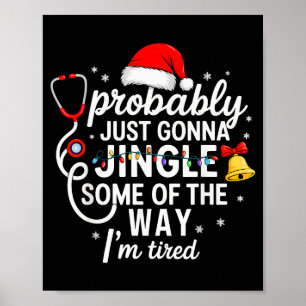 Probably Just Gonna Jingle Some Of The Way Christm Poster