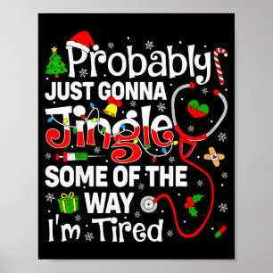 Probably Just Gonna Jingle Some Of The Way Christm Poster