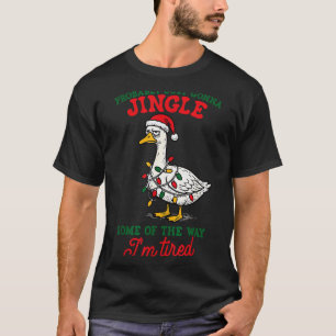 Probably Just Gonna Jingle Some Of The Way Christm T-Shirt