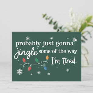 Probably Just Gonna Jingle Some Of The Way I'm Holiday Card