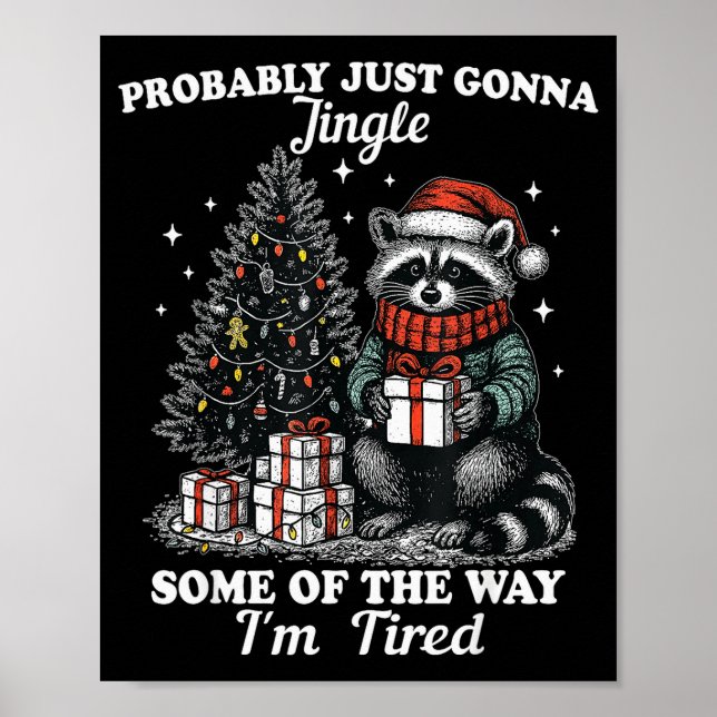 Probably Just Gonna Jingle Some Of The Way I'm Tir Poster (Front)