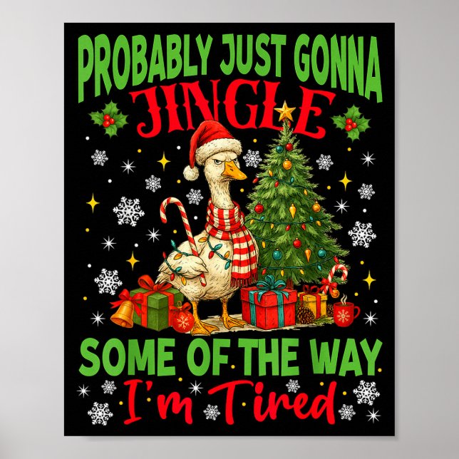 Probably Just Gonna Jingle Some Of The Way I'm Tir Poster (Front)