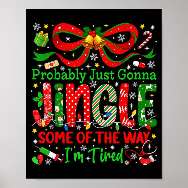 Probably Just Gonna Jingle Some Of The Way I'm Tir Poster (Front)