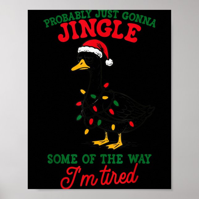 Probably Just Gonna Jingle Some Of The Way I'm Tir Poster (Front)