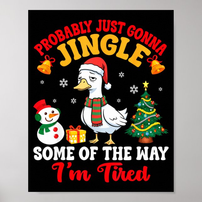 Probably Just Gonna Jingle Some Of The Way I'm Tir Poster (Front)