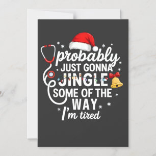Probably just Gonna Jingle Some of The Way Nurse Magnetic Invitation