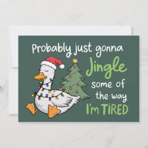 Probably Just Gonna Jingle Some Of The Way Tired Holiday Card