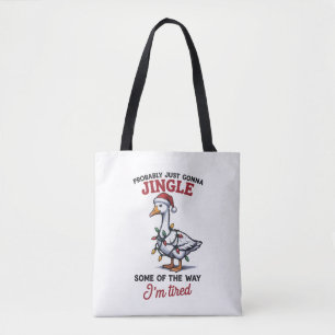 Probably Just Gonna Jingle Some of The Way Xmas Tote Bag