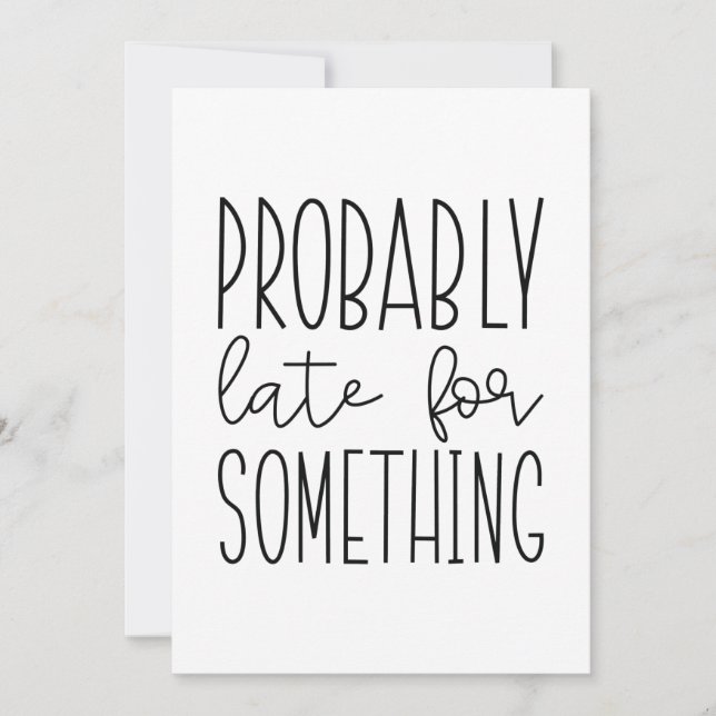 Probably Late For Something Thank You Card (Front)