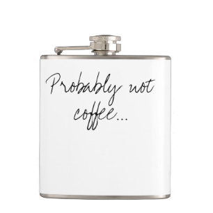 Probably Not Coffee   Office Work Humour Hip Flask