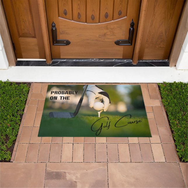 Probably on the Golf Course Golf Lovers Doormat (Outdoor)
