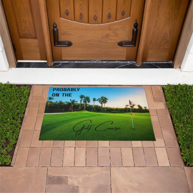 Probably on the Golf Course Golf Lovers Doormat (Outdoor)