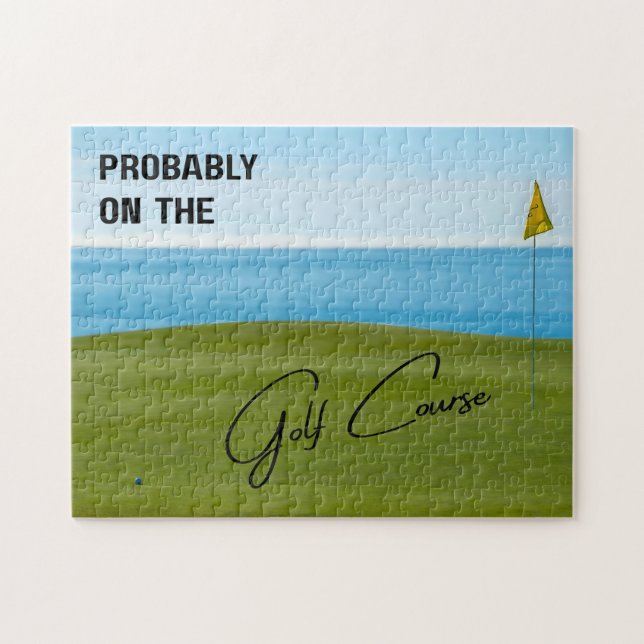 Probably on the Golf Course Golf Lovers Jigsaw Puzzle (Horizontal)
