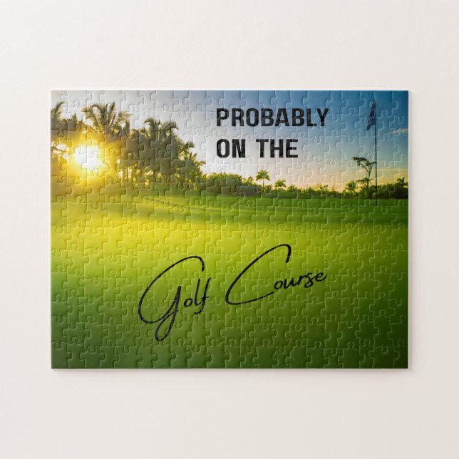 Probably on the Golf Course Golf Lovers Jigsaw Puzzle (Horizontal)