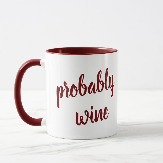 Probably Wine Funny Novelty Mug (Left)