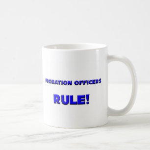 Probation Officers Rule! Coffee Mug