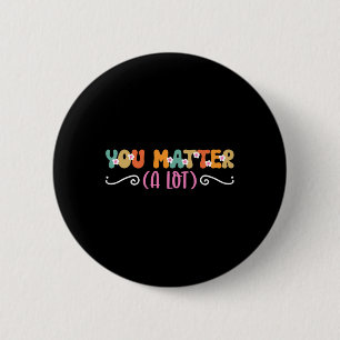 Problem A Lot Mental Health Awareness 6 Cm Round Badge