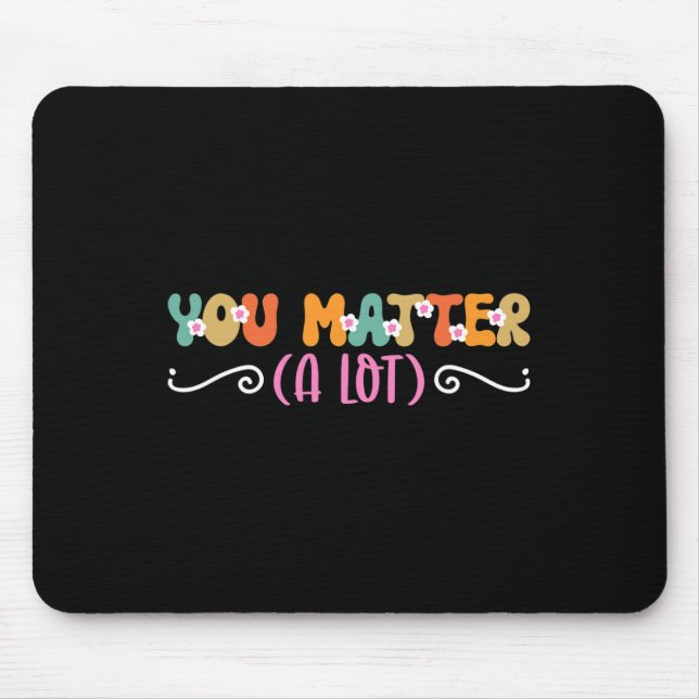 Problem A Lot Mental Health Awareness  Mouse Pad (Front)
