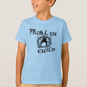 Problem Child T-Shirt