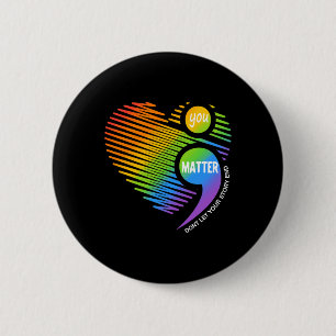 Problem Don't Let Your Story End Semicolon Mental  6 Cm Round Badge