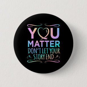 Problem Happy Suicide Awareness Support Graphic  6 Cm Round Badge