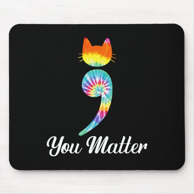 Problem Semicolon Tie Dye Cat Suicide Prevention  Mouse Pad (Front)