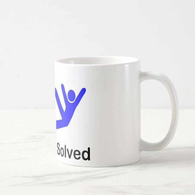 Problem Solved Coffee Mug (Right)
