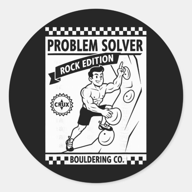 Problem Solver Rock Edition Climbing Wall Fun  Classic Round Sticker (Front)