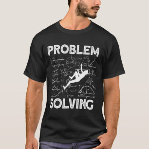 Problem Solving Climber Climbing Bouldering T-Shirt