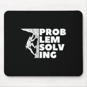 Problem Solving Climber Gift, Rock Climbing, Bould Mouse Pad