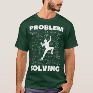 Problem Solving Climber Gift  Rock Climbing, Bould T-Shirt