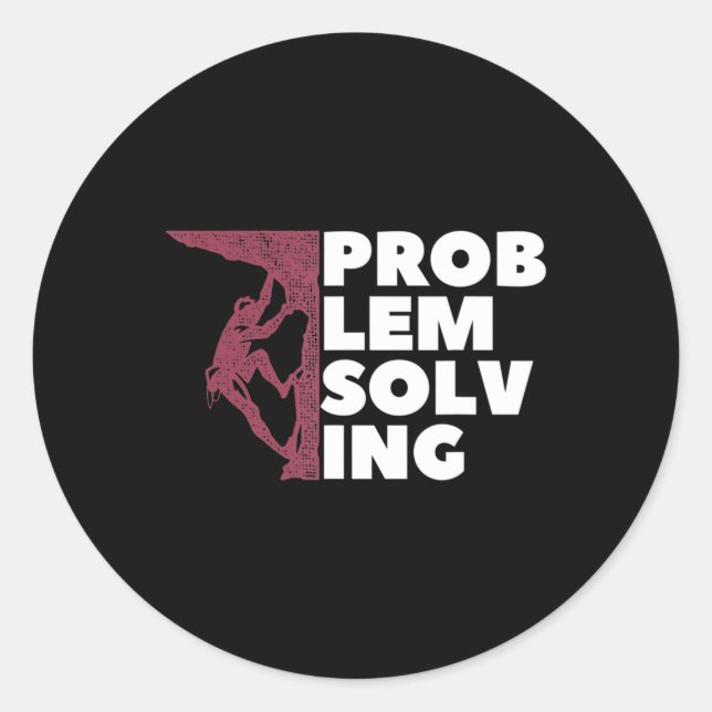 Problem Solving Climber Gift  Rock Climbing Boulde Classic Round Sticker (Front)