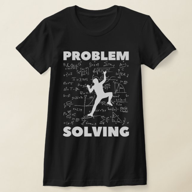 Problem Solving Climber Gift  Rock Climbing Boulde T-Shirt (Laydown)